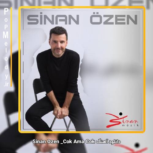 دانلود آهنگ Sinan Özen Çok Ama Çok
